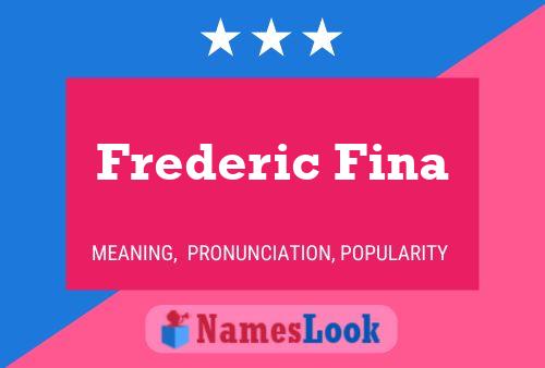 Frederic Fina Naam Poster