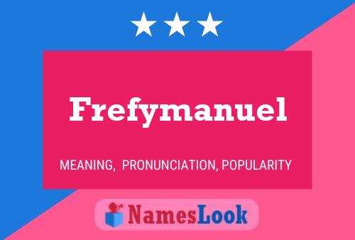 Frefymanuel Naam Poster