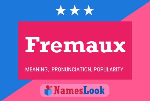 Fremaux Naam Poster