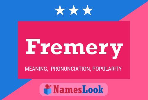 Fremery Naam Poster