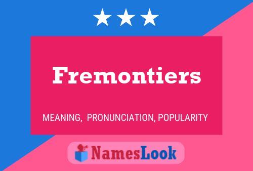 Fremontiers Naam Poster