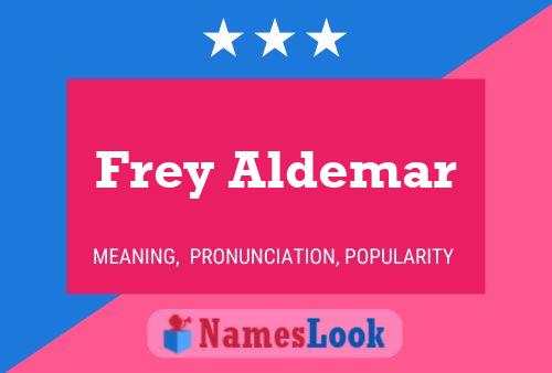 Frey Aldemar Naam Poster