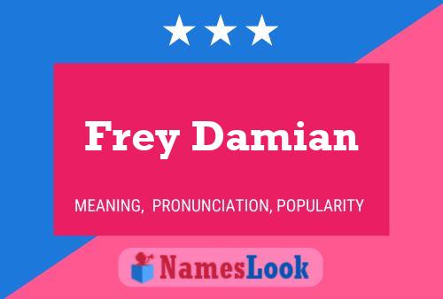 Frey Damian Naam Poster