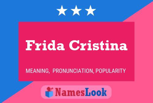 Frida Cristina Naam Poster