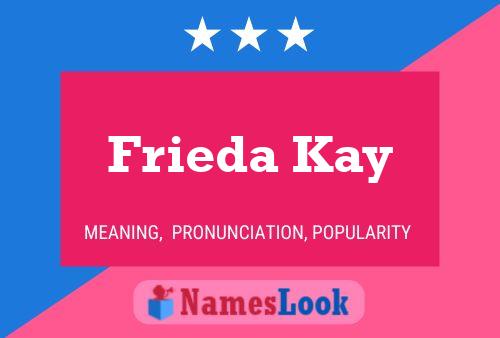 Frieda Kay Naam Poster