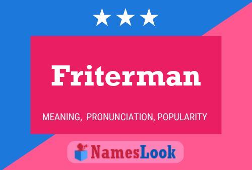 Friterman Naam Poster