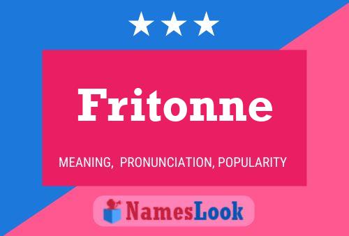 Fritonne Naam Poster