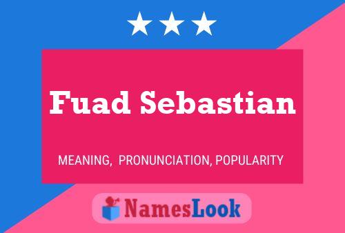 Fuad Sebastian Naam Poster