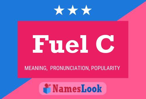 Fuel C Naam Poster