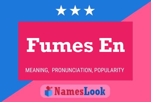 Fumes En Naam Poster