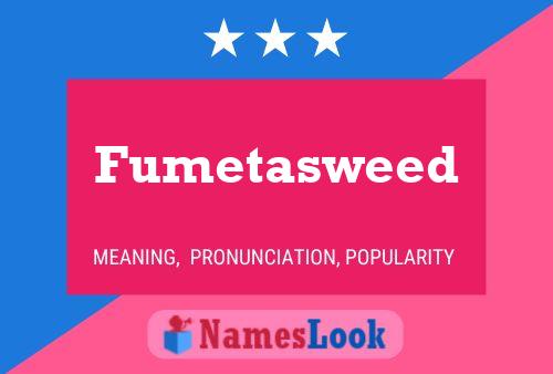 Fumetasweed Naam Poster