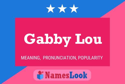 Gabby Lou Naam Poster