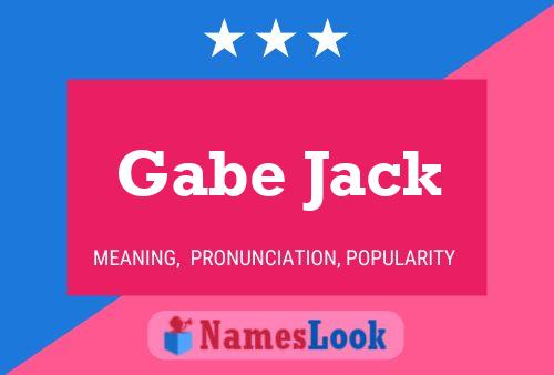 Gabe Jack Naam Poster