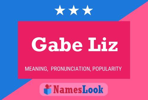 Gabe Liz Naam Poster