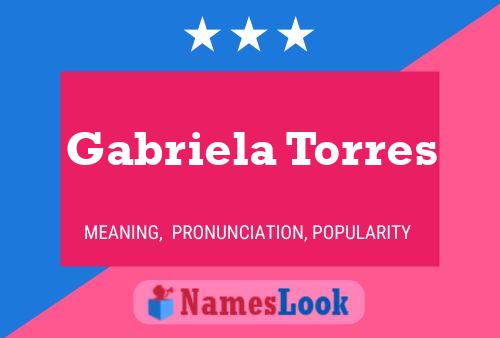 Gabriela Torres Naam Poster