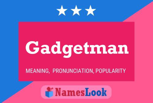 Gadgetman Naam Poster