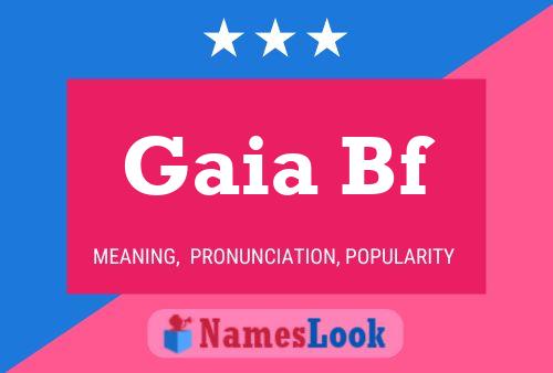 Gaia Bf Naam Poster