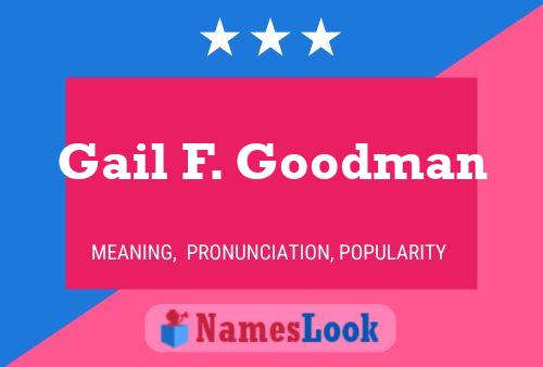 Gail F. Goodman Naam Poster