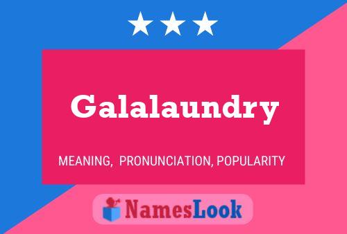 Galalaundry Naam Poster