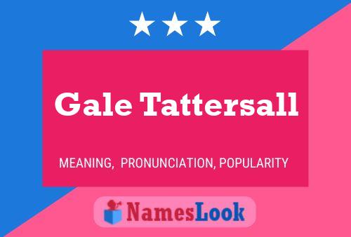 Gale Tattersall Naam Poster