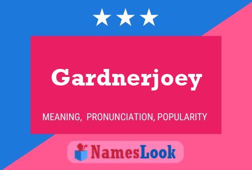 Gardnerjoey Naam Poster