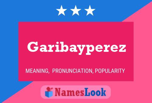 Garibayperez Naam Poster