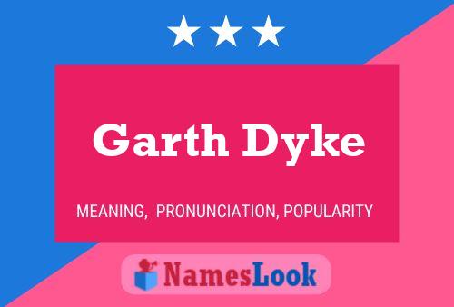 Garth Dyke Naam Poster