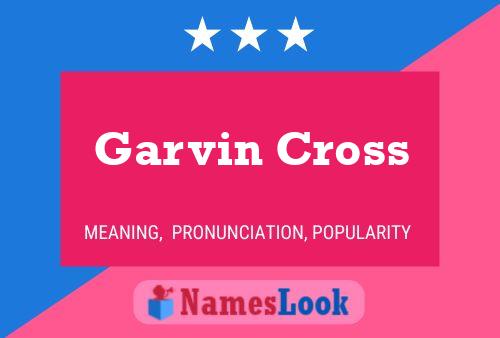 Garvin Cross Naam Poster