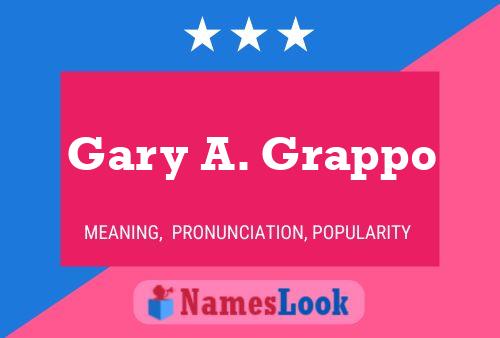 Gary A. Grappo Naam Poster