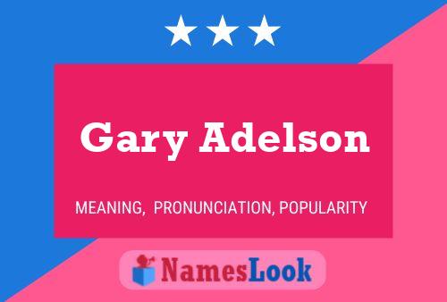 Gary Adelson Naam Poster