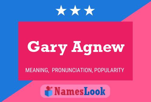 Gary Agnew Naam Poster