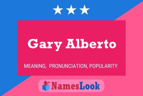 Gary Alberto Naam Poster