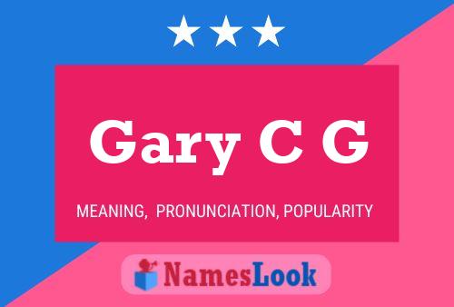 Gary C G Naam Poster