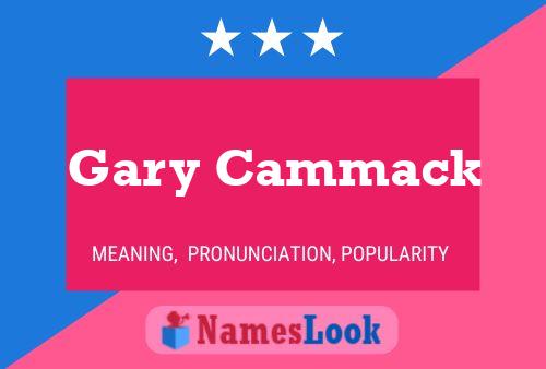 Gary Cammack Naam Poster