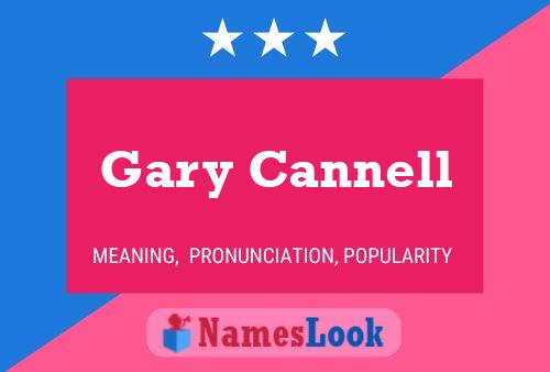 Gary Cannell Naam Poster