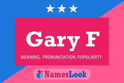 Gary F Naam Poster