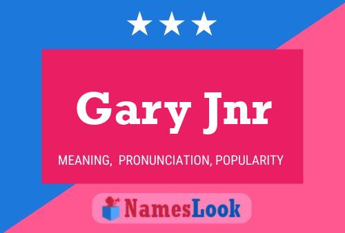 Gary Jnr Naam Poster