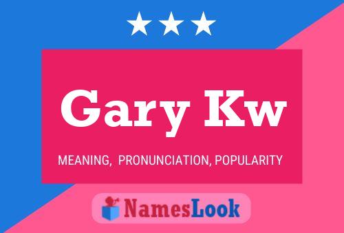 Gary Kw Naam Poster