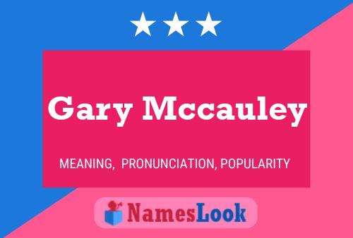 Gary Mccauley Naam Poster