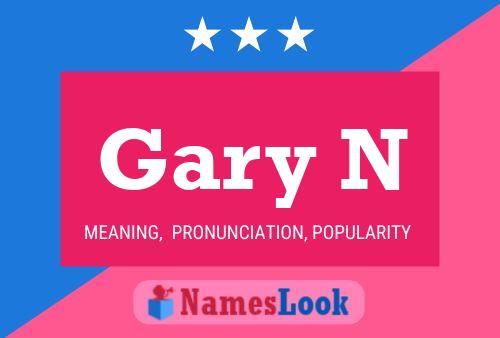 Gary N Naam Poster