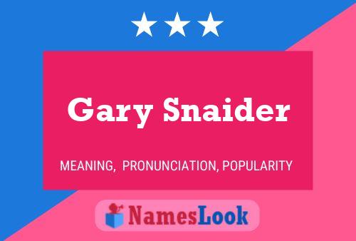 Gary Snaider Naam Poster