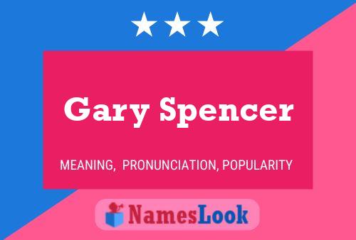 Gary Spencer Naam Poster