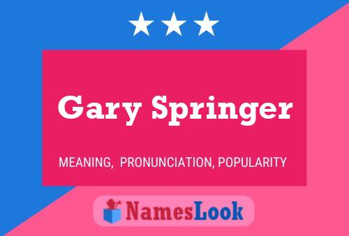 Gary Springer Naam Poster