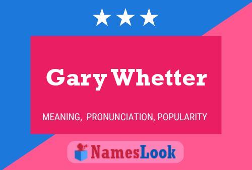 Gary Whetter Naam Poster