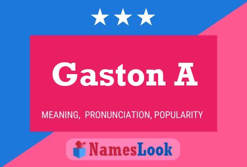 Gaston A Naam Poster