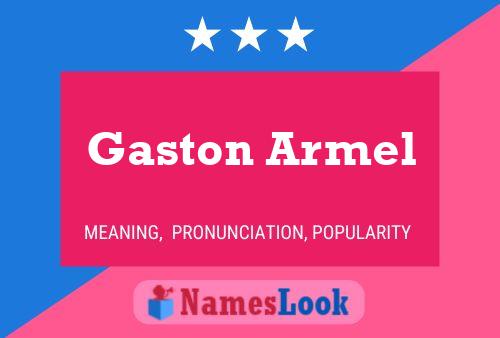 Gaston Armel Naam Poster