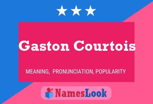 Gaston Courtois Naam Poster