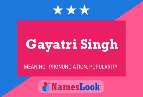 Gayatri Singh Naam Poster