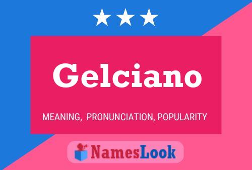 Gelciano Naam Poster