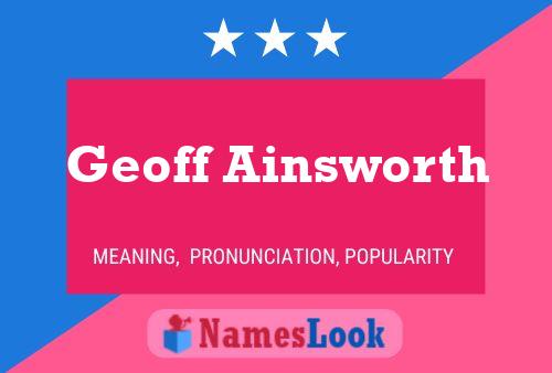 Geoff Ainsworth Naam Poster